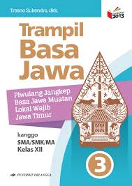 Soal bahasa indonesia kelas 12 teks cerita sejarah part 1 1. Jual Buku Muatan Lokal Trampil Basa Jawa Kanggo Sma Smk Kls Xii K2013 Dari Penerbit Penerbit Erlangga Mahameru Original Murah Siplah Eureka Bookhousess
