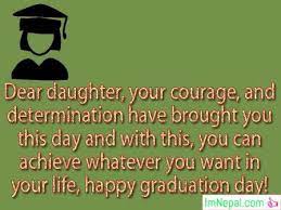 Maybe you would like to learn more about one of these? Congratulations Graduation Messages Wishes For Daughter