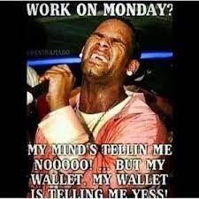 75 Funny Monday Memes For The Week Funny Monday Memes Monday Humor Work Humor