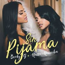 Becky g y natti natasha estrenan su nuevo videoclip sin pijama. Sin Pijama Wikipedia