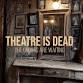 Theatre is Dead - Halloween Experience event image