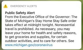 Emergency Alert From The Office Of The Governor Stay Home Stay Safe Order Grossepointe In 2020 State Of Michigan Health And Safety Stay Safe