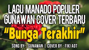 Bunga Terakhir Gunawan Cover Fiki Adt Electone Manado Youtube