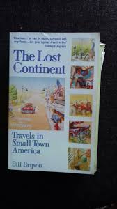 The lost continent is no exception. 9780349100562 The Lost Continent Travels In Small Town America By Bill Bryson