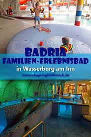 Das Badria Grossartiges Erlebnis Schwimmbad Fur Familien Mit Kindern In Wasserburg Am Inn In 2020 Wasserburg Am Inn Erlebnisbad Schwimmbader