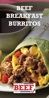 Beef Breakfast Burritos Breakfast Burritos Beef Recipes Breakfast Wraps