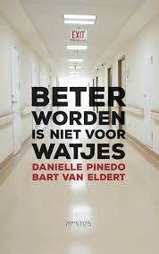 Beter Worden Is Niet Voor Watjes Pinedo D En Van Eldert B Gezondheidszorg Oncologie Plaatsnr 616 006 Boekenclubs Boeken Lezen
