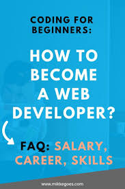 How To Become A Web Developer In 2020 Skills Careers And Salary Learn Web Development Web Development Design Web Development Programming