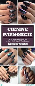 Top 24 Niesamowite Inspiracje Na Ciemne Paznokcie Ktore Sa Na T