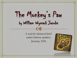 He makes the third wish by himself, without even a witness to the. The Monkey S Paw A Unit For Teaching The Story To Advanced Junior Hi