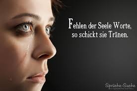 Trauer Und Enttäuschung Sprüche Tränen Sprüche Suche