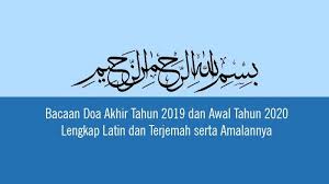 Cara sumber membaca tulisan doa puasa akhir awal tahun latin indonesia arab hijriyah 1442, masehi 2021 alangkan baiknya kita berdoa secara berjamaah itulah yang dapat sampaikan kepada seluruh kerabat seiman dan seperjuangan dimana pun berada tentang bacaan doa akhir tahun dan awal. Bacaan Doa Akhir Tahun 2019 Dan Awal Tahun 2020 Arab Latin Dan Terjemahnya Tribun Sumsel