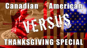 Happy Thanksgiving I M Comparing Canadian Thanksgiving To American Thanksgiving To Find Out The Canadian Thanksgiving Canada Celebrations Thanksgiving Images