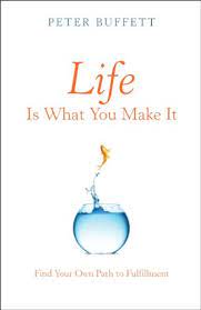 Life Is What You Make It Find Your Own Path To Fulfillment English Edition Ebooks Em Ingles Na Amazon Com Br