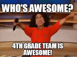Meme Creator Funny Who S Awesome 4th Grade Team Is Awesome Meme Generator At Memecreator Org