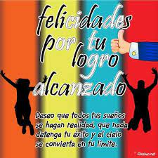 Felicitaciones para un recièn graduado. Felicidades Por Tus Logros Imagenes De Felicitaciones Felicitaciones Por Logros Mensajes De Felicitaciones