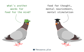 Cassidy allen chubb 6 min quiz did you know that there are more. 3 Food For The Mind Synonyms Similar Words For Food For The Mind