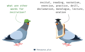 Recite (something) (to somebody) each child had to recite a poem to the class. Words Recital And Recitation Have Similar Meaning