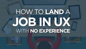 If you don't have anything to show yet, don't fret. How To Land A Job In Ux With No Experience Usertesting Blog