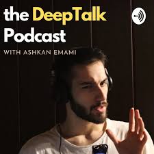 DeepTalk with Ashkan Emami