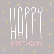 ️let's make art by heart! Happy Birthday Greeting Card Birthday Celebration Postcard Royalty Free Cliparts Vectors And Stock Illustration Image 129481518