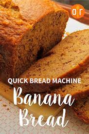 Banana Bread Quick Bread For Machines Recipe Bread Maker Recipes Bread Machine Banana Bread Easy Bread Machine Recipes