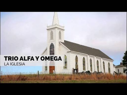 Trio Alfa y Omega - La Iglesia - YouTube
