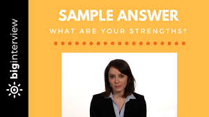 Weakness is viewed not as an absence of a specific strength. How To Answer What Are Your Strengths
