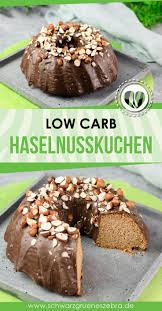 Haselnusskuchen Ohne Mehl Low Carb Lchf Glutenfrei Rezept In 2020 Haselnusskuchen Kuchen Rezepte Ohne Zucker Leckere Low Carb Rezepte