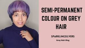 SEMI-PERMANENT COLOUR ON GREY HAIR
