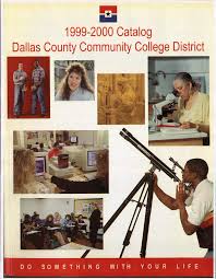 1999-2000 Catalog Dallas County Community College District