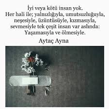 Iyi Veya Kotu Insan Yok Her Hali Ile Yalnizligiyla Umutsuzluguyla Nesesiyle Uzuntusuyle Kizmasiyla Sevmesiyle Tek Cesit Insan Hali Aynalar Alinti Sozler