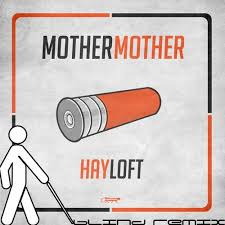 My daddy's got a gun, my daddy's got a gun, my daddy's got a gun, you better run. Stream Mother Mother Hayloft Blind Remix By Blind Listen Online For Free On Soundcloud