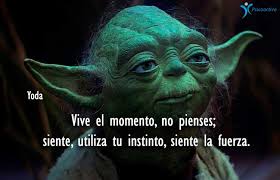 Hoy estuve guardando mis sentimientos todo el día, fingiendo que estoy bien y que no me interesa para nada el día e incluso fingí que ni sabia que día era hasta que mi madre pregunto si le había escrito a mi padre. 80 Frases Del Maestro Yoda De Star Wars