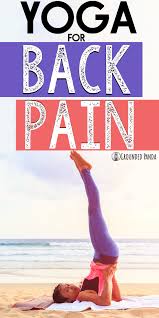 Pin On Yoga Poses For Back Pain