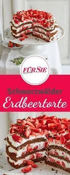 schwarzwalder kirschtorte war gestern hier kommt der laktosefreie relaunch mit erdbeer leckere torten erdbeer torte essen und trinken