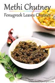 Methi Chutney Menthi Kura Pachadi Fenugreek Leaves Chutney Recipe Methi Recipes Indian Chutney Recipes Papaya Recipes