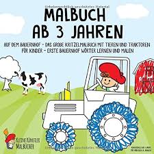 Malvorlage bauernhof traktor posted on october 28 2020 by malvorlagen. Malbuch Ab 3 Jahren Auf Dem Bauernhof Das Grosse Kritzelmalbuch Mit Tieren Und Traktoren Fur Kinder Erste Bauernhof Worter Lernen Und Malen Kinderbuch Ab 3 Jahre Fur Madchen
