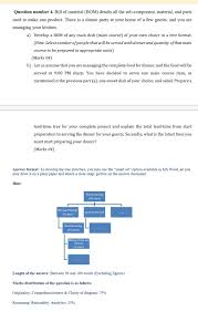I'd agree with close friends. Question Number 4 Bill Of Material Bom Details All Chegg Com