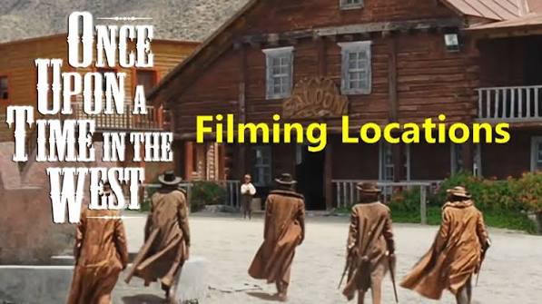 Once Upon a Time In the West ( filming location video ) Ennio Morricone  Leone Fonda Bronson