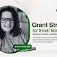 Grant Strategy for Small Nonprofits: Where to Start and What to Prioritize