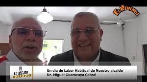 Un día de Labor Habitual de Nuestro alcalde Dr. Miguel Guarocuya Cabral