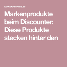 Markenprodukte Beim Discounter Diese Produkte Stecken Hinter Den Aldi Marken Wunderweib Aldi Marken Produkte Aldi