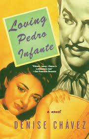 Loving Pedro Infante: Chavez, Denise: 9780743445733: Amazon.com: Books