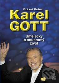 Autentický obraz fascinující životní dráhy výjimečného umělce s mezinárodním renomé, který na hudebním nebi začal zářit ve. Kniha Karel Gott Umelecky A Soukromy Zivot Robert Rohal Martinus