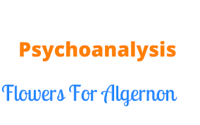 Characters are known by their personalities. Psychoanalysis In Flowers For Algernon By Tiffany Tang