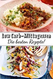 Low Carb Mittagessen Fur Jeden Tag Lecker Low Carb Mittagessen Abendessen Rezepte Mittagessen
