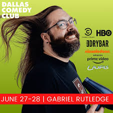 Dallas Comedy Club Presents: GABRIEL RUTLEDGE Tickets, Multiple Dates