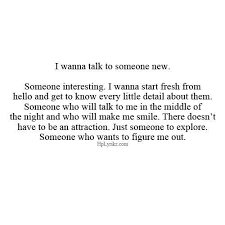 Short funny quotes (when you need a quick laugh). Want To Talk To Someone Quotes Quotesgram