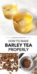 Proper Barley Tea How To Tea Recipes Easy Teas Hot Tea Recipes